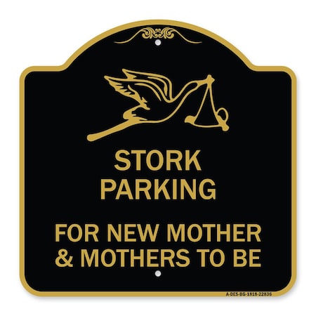 Signmission Stork Parking for New Mothers & Mothers to Be, Black & Gold Alum Sign, 18" x 18", BG-1818-22836 A-DES-BG-1818-22836